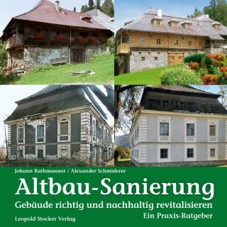 ALTBAU-SANIERUNG Gebäude richtig und nachhaltig revitalisieren